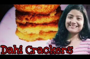Dahi Crackers | Easy Dahi Nasta | Healthy Snacks Recipe | Quick Nasta Recipe |