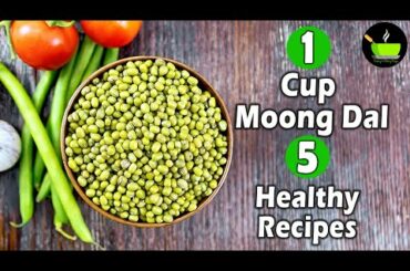 1 Cup Moong Dal 5 Healthy Recipes | Green Gram Dal Recipes | High Protein Recipes | Healthy Recipes
