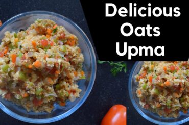 Oats Upma | Vegetable Oats Upma | Healthy Breakfast Recipe| Healthy Oats| Weight Management Recipe