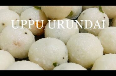 UPPU URUNDAI | steamed Rice Cake | Healthy snack Recipe | steamed food | Kozhukatai | Soft Upurundai