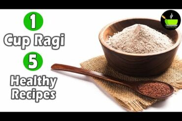 1 Cup Ragi 5 Healthy Recipes | Ragi Recipes | Finger Millet Recipes | Nachni Recipes