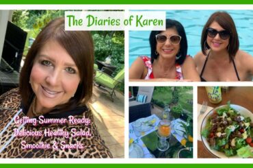 The Diaries of Karen: Getting Summer Ready: Delicious Healthy Salad, Smoothie & Snacks!