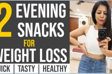 2 Evening Snacks Recipes for Weight Loss | Easy and Healthy Indian Snacks | Fat to Fab Suman Pahuja