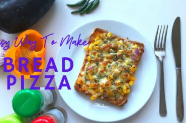 Easy Steps To Make Bread Pizza| Easy Lunch Recipe| Easy Dinner Recipe| Quick Pizza At Home