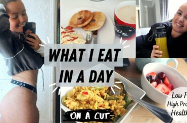 What I Eat In A Day ON A CUT | Healthy Low Calorie/High Protein Recipes *EASY & REALISTIC*