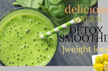 MY FAVOURITE FEEL GOOD GREEN SMOOTHIE RECIPE |WEIGHT LOSS | Easy & Healthy Meal Replacement Ideas!