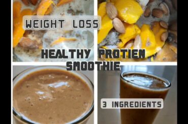 Protien Smoothie | Healthy Breakfast Smoothie | Weight Loss Recipe | Quick and Easy | No Sugar
