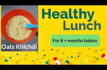 Vegetable oats#Oats Khichdi # Healthy lunch for 8+ month babies