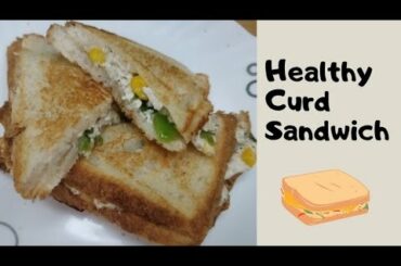 Healthy Dahi Sandwich | Hung Curd Sandwich | Yogurt Veg Sandwich | Healthy Breakfast Recipe