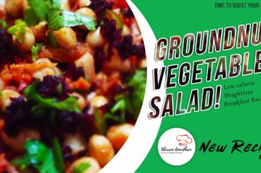 Low Calorie | Weight loss | Groundnut Vegetable Salad Breakfast Recipe!