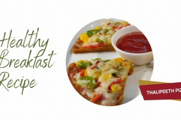 Live Session Healthy breakfast Recipes: Thalipeeth Pizza