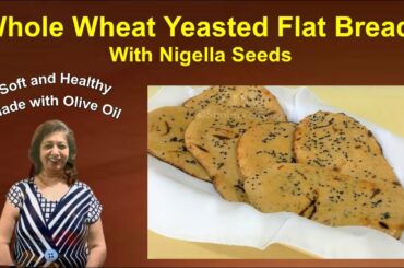 Healthy Yeasted Whole Wheat Flat Bread with Nigella Seeds