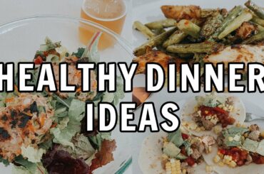 HEALTHY DINNER IDEAS: easy recipes, whole ingredients, protein-packed, + healthy recipes