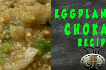 Baigan Choka | Eggplant Choka | Recipe | KchinTonic