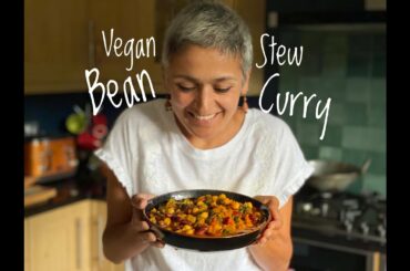 VEGAN BEAN STEW CURRY | Vegetarian bean and chickpea stew curry | Healthy food | Food with Chetna
