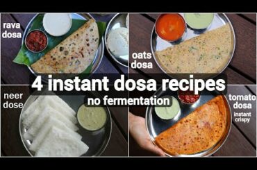 4 instant dosa recipe | healthy breakfast dosa recipe | no fermentation dosa recipe