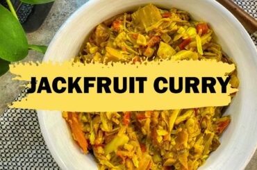 HOW TO MAKE JACKFRUIT CURRY | EASY AND HEALTHY RECIPE