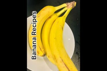 Banana Recipes and Health Benefits/How to eat Banana/Healthy cooking/Food that heals/Superfood