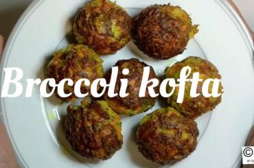 Broccoli kofta, Easy Broccoli Recipe, Broccoli, Healthy recipe,Easy broccoli kofta,Recipe for kids