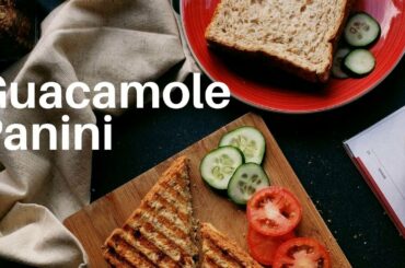 Guacamole Panini | Avocado Sandwich | Quick and Healthy Sandwich | Quick Lunch and Dinner Recipe