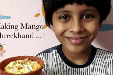 Mango Shreekhand by Advik | Mango recipes | Healthy Recipe by Kid |