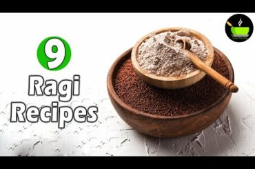 9  Easy Ragi Recipes  | Nachni Recipes | Finger Millet Recipes | Healthy Recipes|  Ragi Flour Recipe