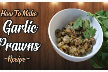 Garlic Prawns Recipe | How To Make | Tasty Foods | Healthy Dishes |  Aliya's Kitchen...