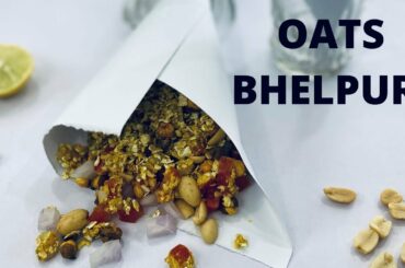 HEALTHY SNACKS RECIPE OF BHELPURI || LOW CALORIES OATS BHELPURI