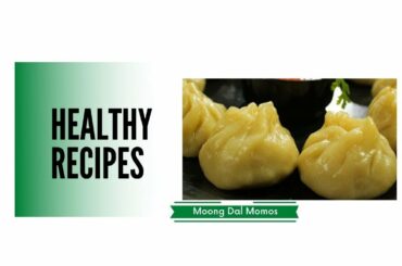 Live Session Healthy Recipes: Moong Daal Momo