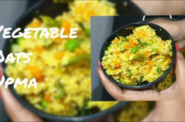 Oats upma | Easy recipe for weight loss | Healthy breakfast | vegetable oats upma