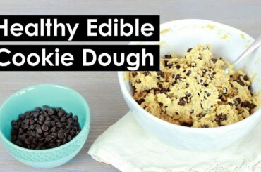 Healthy Edible Cookie Dough Recipe