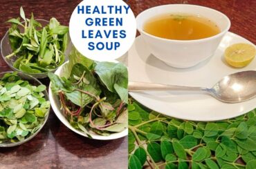 HEALTHY GREEN SOUP RECIPE FOR EXTREME WEIGHT LOSS|HEALTHY AND TASTY SOUP RECIPE WITH GREEN LEAVES|