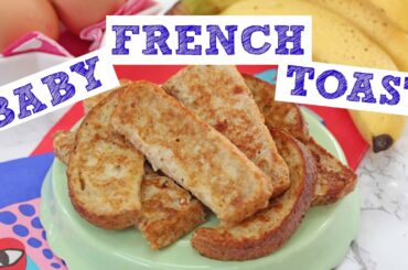 Baby French Toast | Eggy Bread Baby Weaning