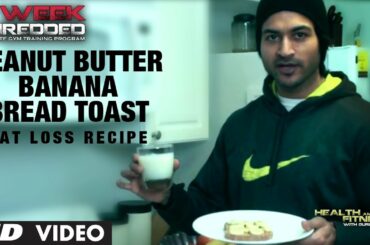 Peanut Butter Banana Bread Toast: Fat Loss Recipe | Health and Fitness Tips | Guru Mann