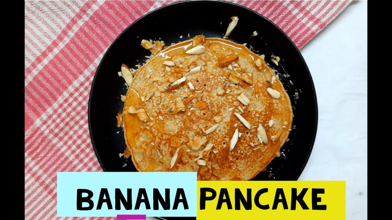 Healthy Breakfast : Banana Pancake Recipe | Eggless Pancake Recipe | No Maida ~ The Spice of Life Healthy Breakfast : Banana Pancake Recipe | Eggless Pancake Recipe | No Maida ~ The Spice of Life