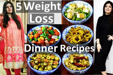 5 Dinner Recipes For Weight Loss In Hindi | Weight Loss Dinner Recipes In Hindi | Lose Weight Fast