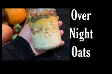 Over Night Oats/No cook breakfast/Healthy Breakfast