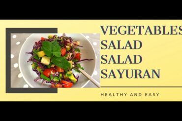 Vegetables Salad Easy and Healthy (Salad Sayuran Mudah Dan Sehat )