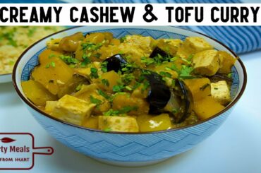 Creamy Cashew & Tofu Curry | Low carb low calorie meal for weight loss & staying healthy