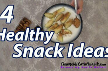 4 Easy Healthy Snack Ideas!