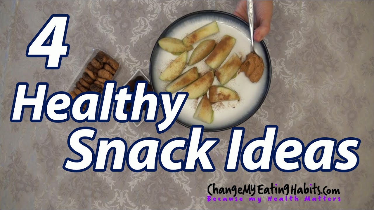 4 Easy Healthy Snack Ideas! 4 Easy Healthy Snack Ideas!