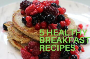 5 EASY 2020 BREAKFAST IDEAS || HEALTHY BREAKFAST RECIPES