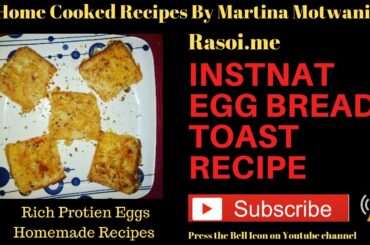 Healthy Instant Egg Bread Toast Recipe Rasoi.me -By Martina Motwani
