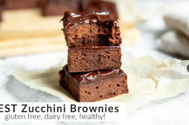 BEST Zucchini Brownies Recipe [Gluten Free, Dairy Free, Healthy!]