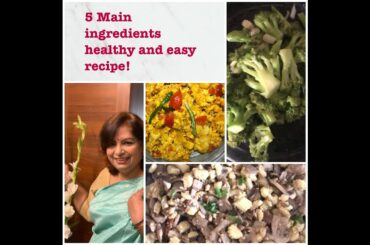 5 Main Ingredients easy and healthy recipes!