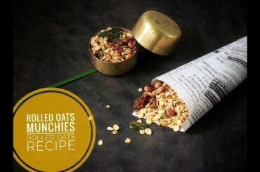 Healthy Rolled Oats Munchies | Crunchy Oats | Pantry Snack | Snack Recipe | Oats Recipe