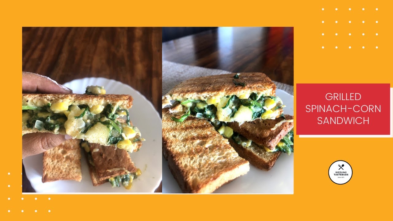 Grilled Spinach Corn Sandwich | Easy Sandwich Ideas | Kids Snackbox recipes #schoolsnackbox Grilled Spinach Corn Sandwich | Easy Sandwich Ideas | Kids Snackbox recipes #schoolsnackbox