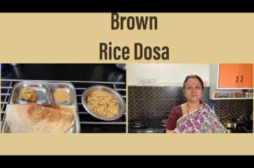 Healthy Breakfast Recipes  !  Brown Rice Dosa !!