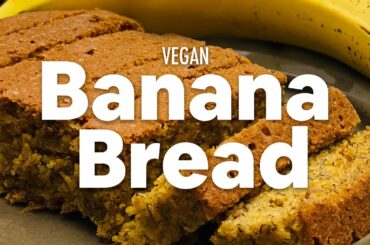 Vegan Banana Bread | Healthy Recipes