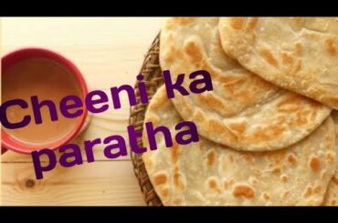 Reuse of Sugar Syrup....How to make cheeni ka paratha..healthy food ... healthy snacks...